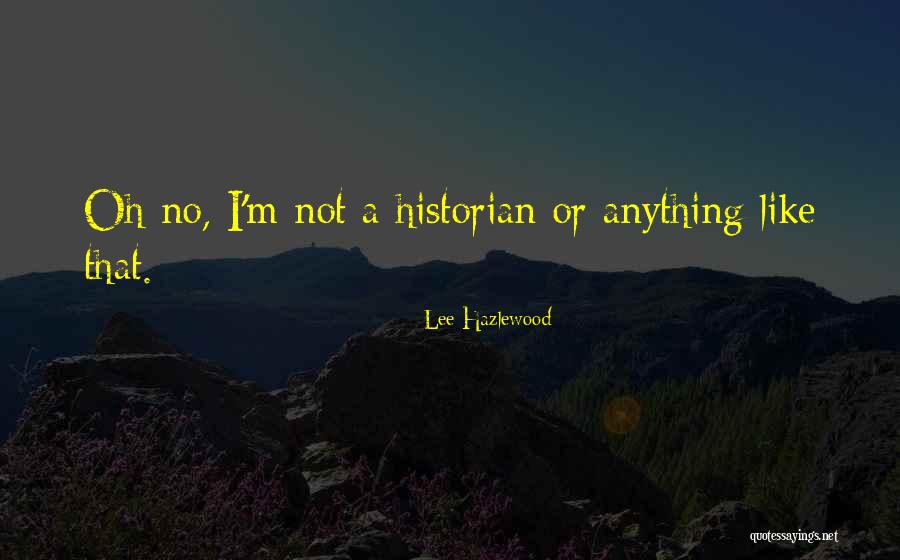 Lee Hazlewood Quotes 484798