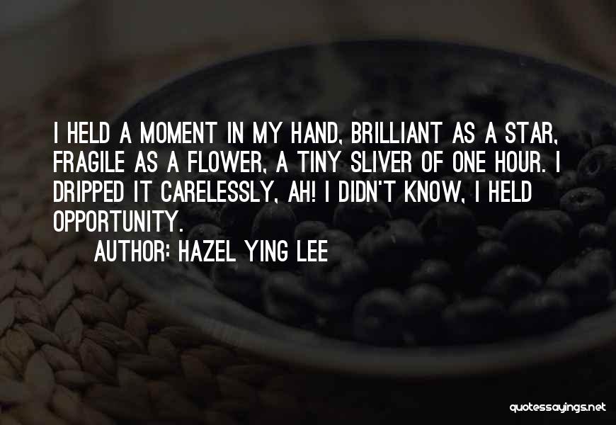 Lee Held Quotes By Hazel Ying Lee