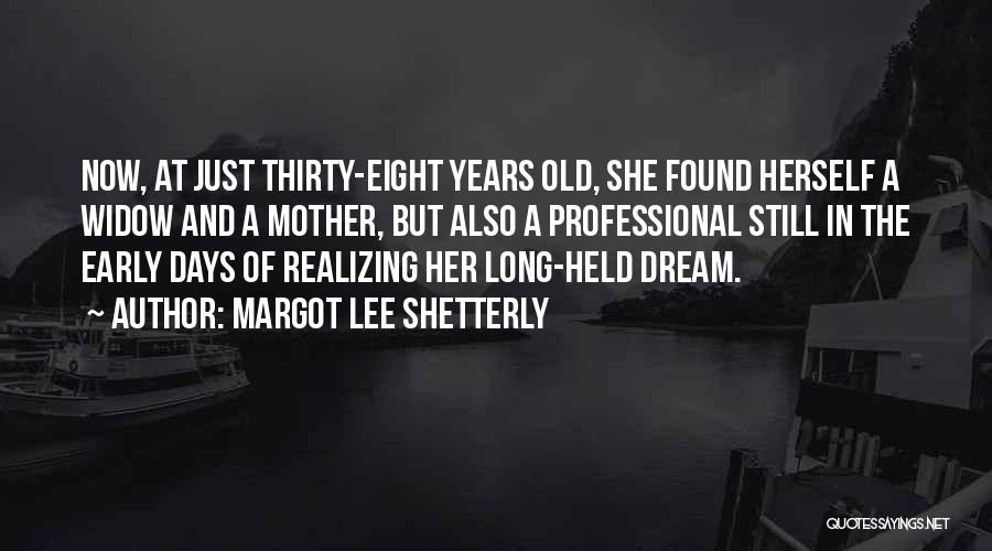 Lee Held Quotes By Margot Lee Shetterly