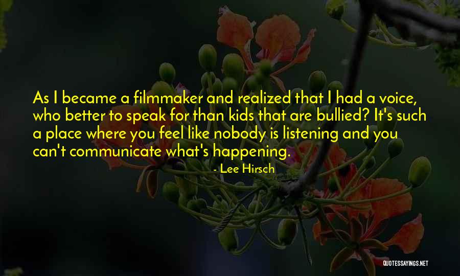 Lee Hirsch Quotes 557249 Lee Hirsch Quotes 557249