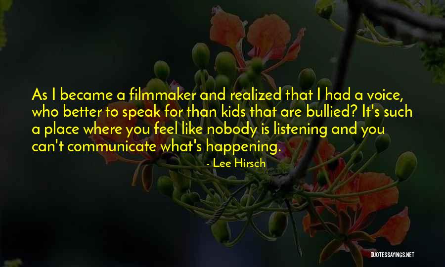 Lee Hirsch Quotes 557249