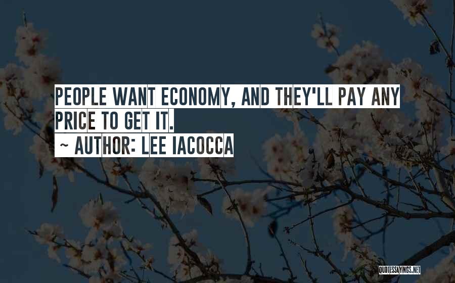 Lee Iacocca Business Quotes By Lee Iacocca