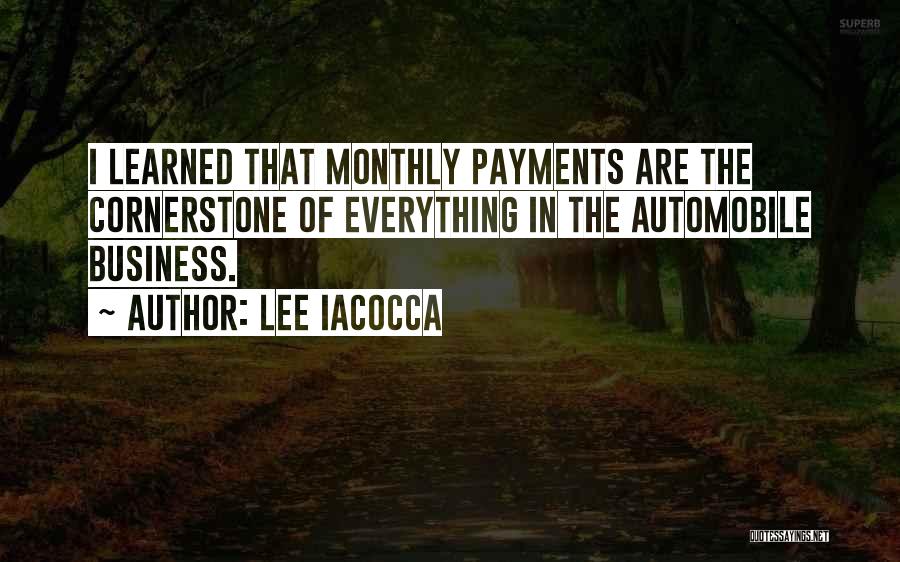 Lee Iacocca Business Quotes By Lee Iacocca