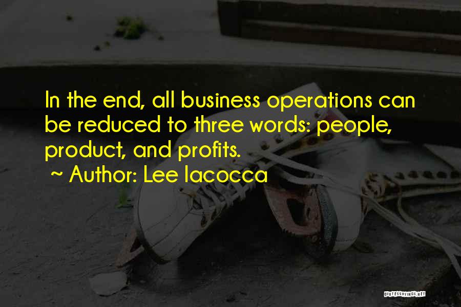 Lee Iacocca Business Quotes By Lee Iacocca