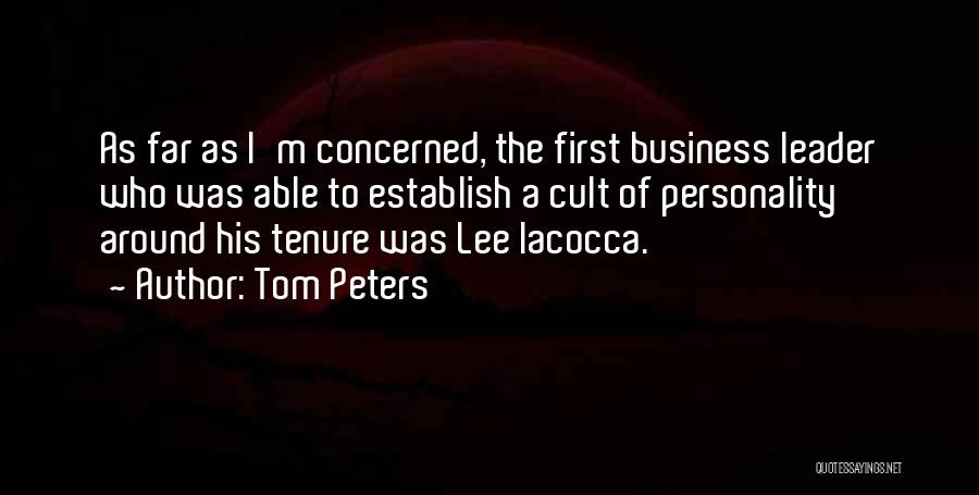 Lee Iacocca Business Quotes By Tom Peters