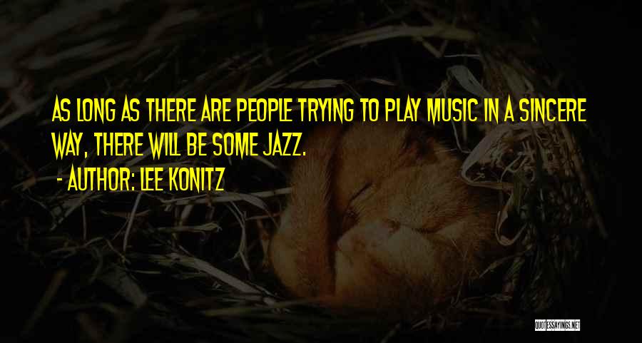 Lee Konitz Quotes 1239749