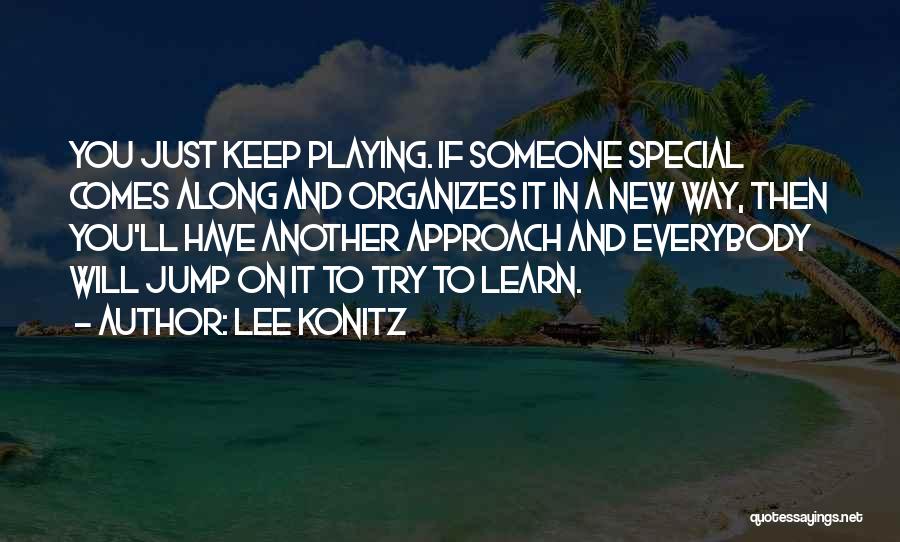 Lee Konitz Quotes 2109544