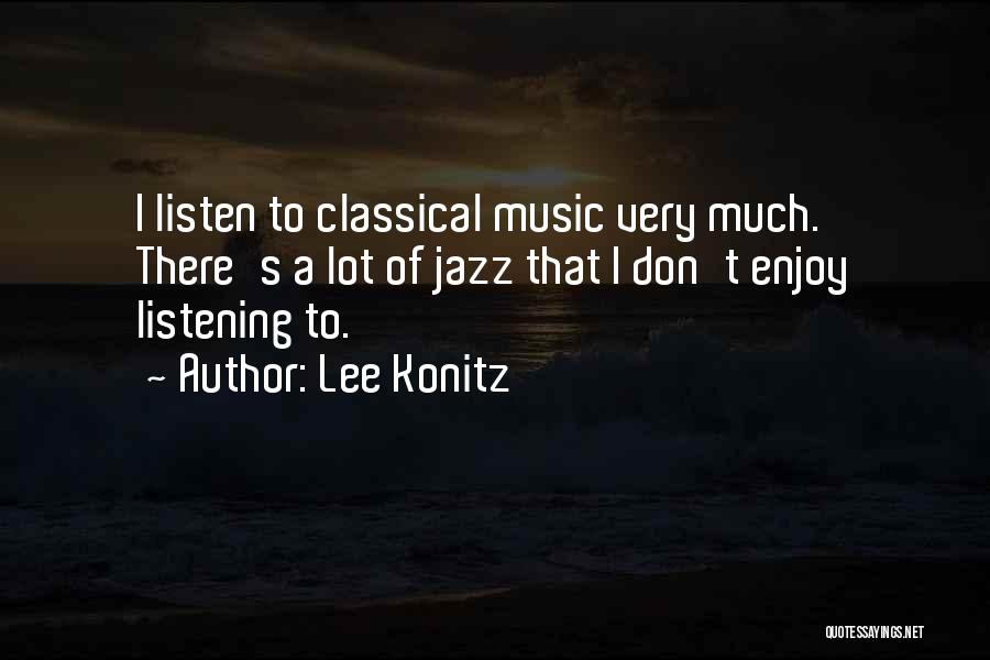 Lee Konitz Quotes 987792
