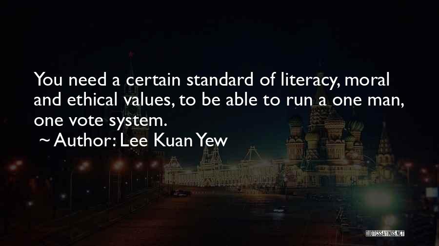 Lee Kuan Quotes By Lee Kuan Yew