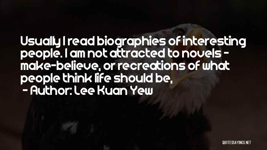 Lee Kuan Quotes By Lee Kuan Yew