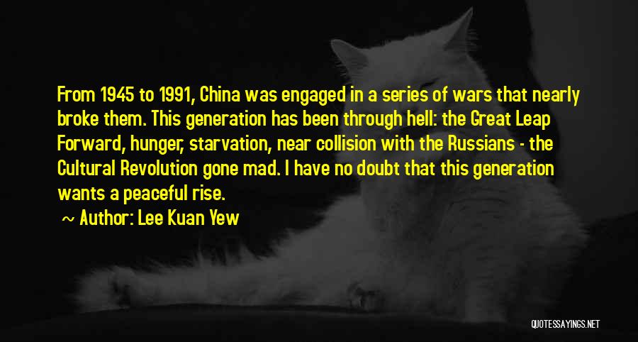 Lee Kuan Quotes By Lee Kuan Yew