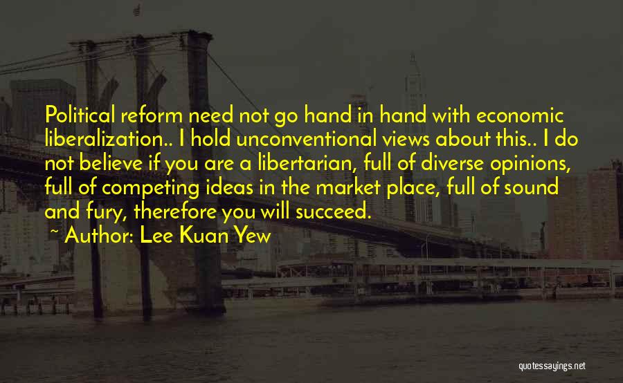 Lee Kuan Quotes By Lee Kuan Yew