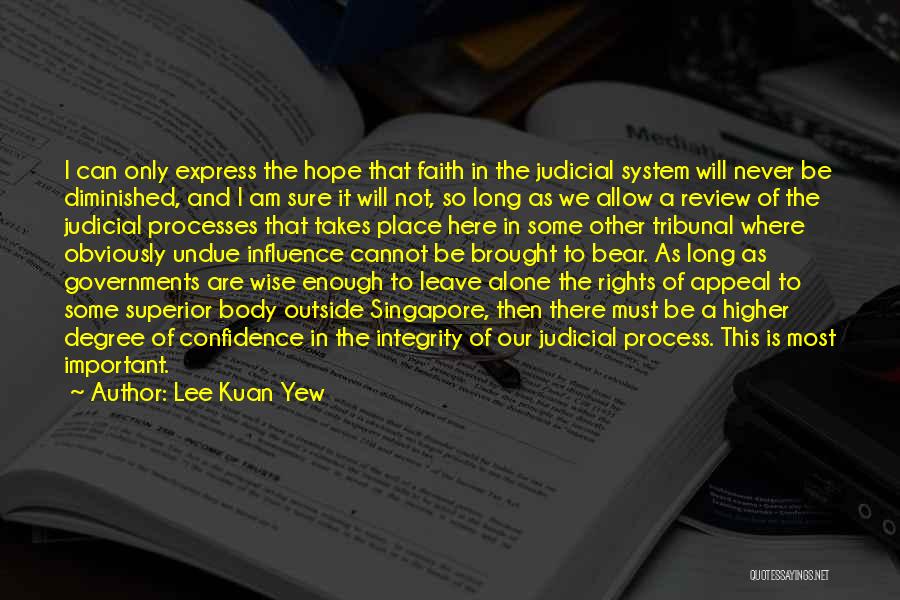 Lee Kuan Quotes By Lee Kuan Yew