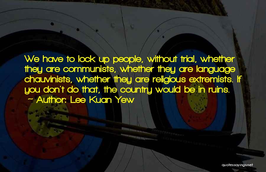 Lee Kuan Yew Quotes 1296006