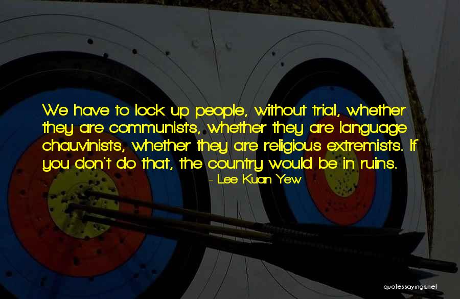 Lee Kuan Yew Quotes 1296006