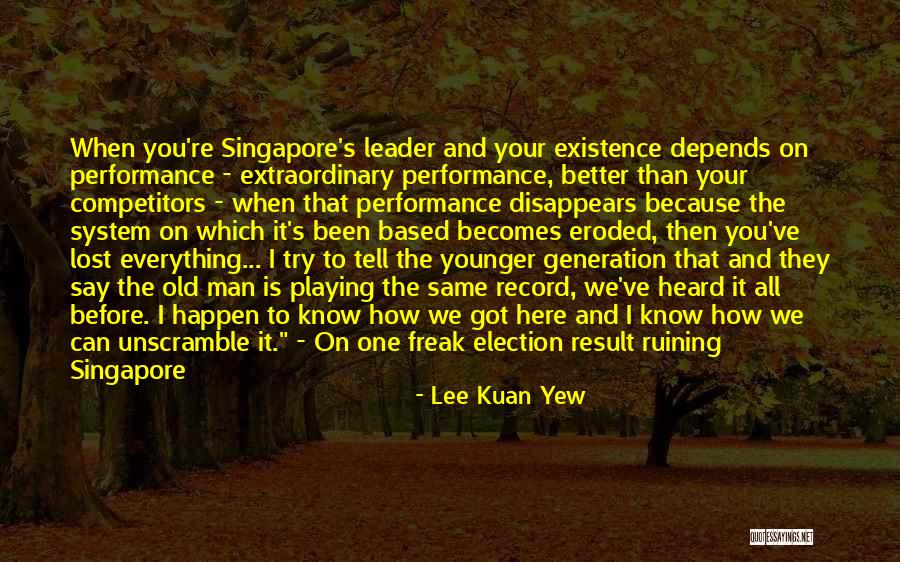 Lee Kuan Yew Quotes 1400036