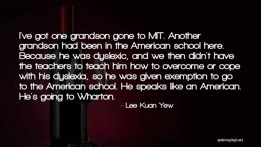 Lee Kuan Yew Quotes 1409797