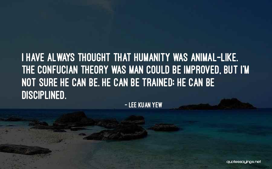 Lee Kuan Yew Quotes 1446007