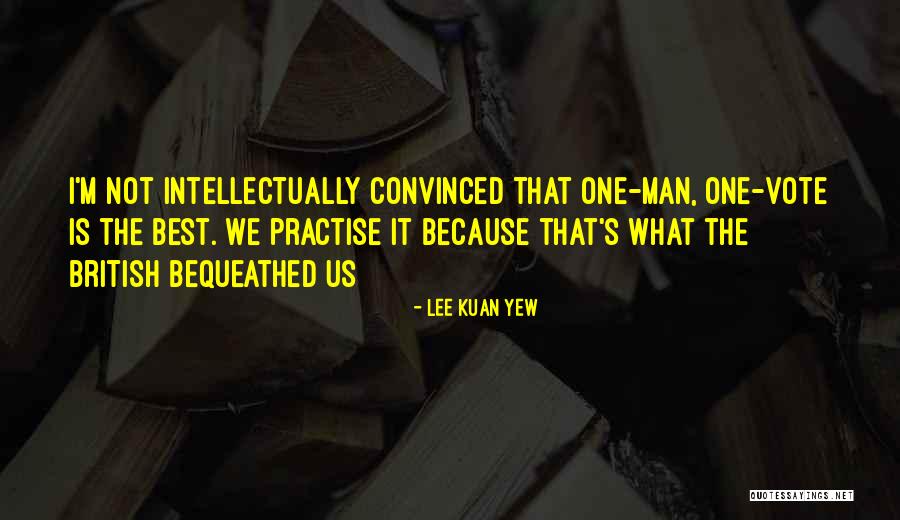 Lee Kuan Yew's Quotes By Lee Kuan Yew