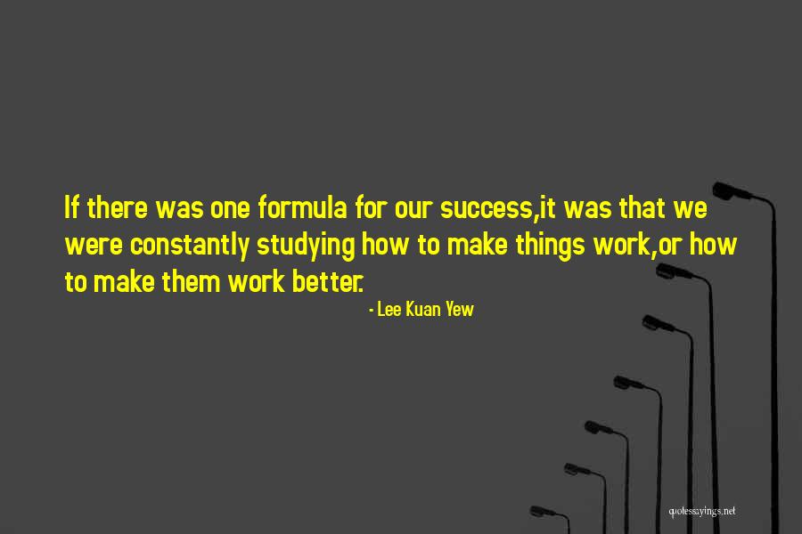 Lee Kuan Yew's Quotes By Lee Kuan Yew