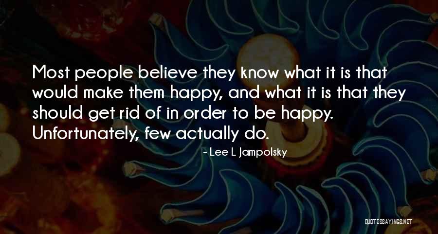 Lee L Jampolsky Quotes 1022863 Lee L Jampolsky Quotes 1022863