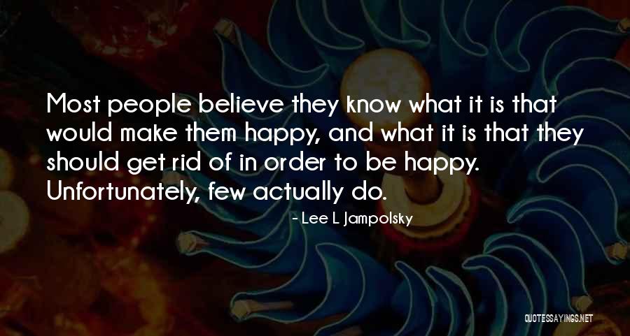 Lee L Jampolsky Quotes 1022863