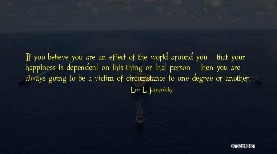 Lee L Jampolsky Quotes 1151368