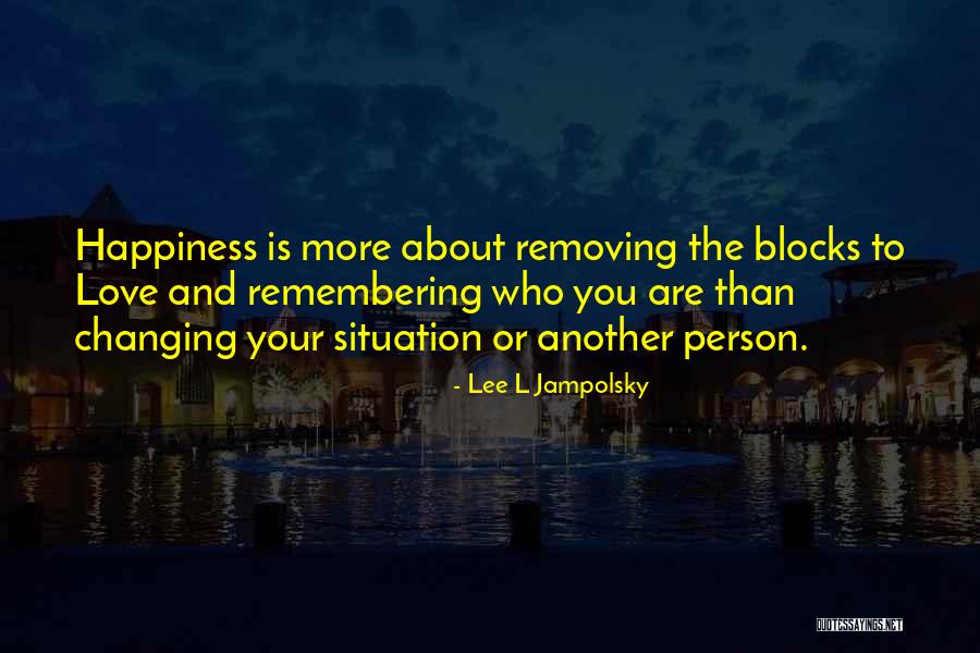 Lee L Jampolsky Quotes 115622 Lee L Jampolsky Quotes 115622