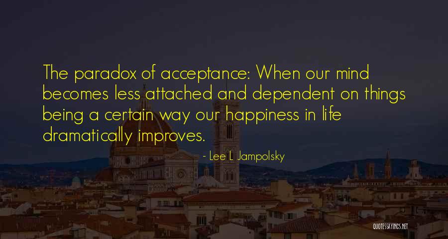 Lee L Jampolsky Quotes 1243970