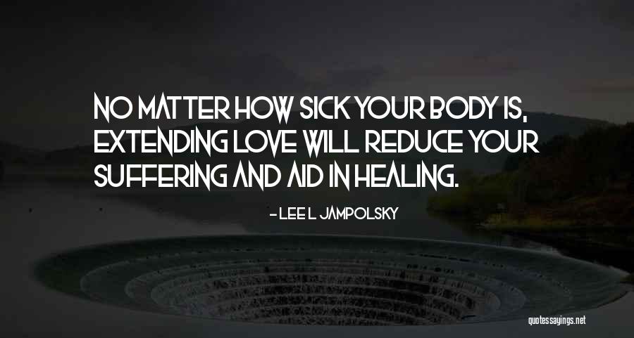 Lee L Jampolsky Quotes 1353873 Lee L Jampolsky Quotes 1353873