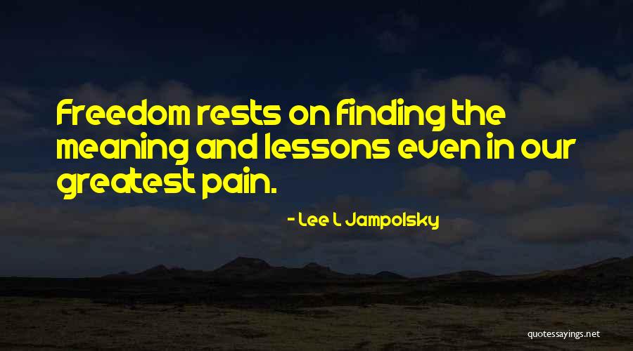 Lee L Jampolsky Quotes 1486536