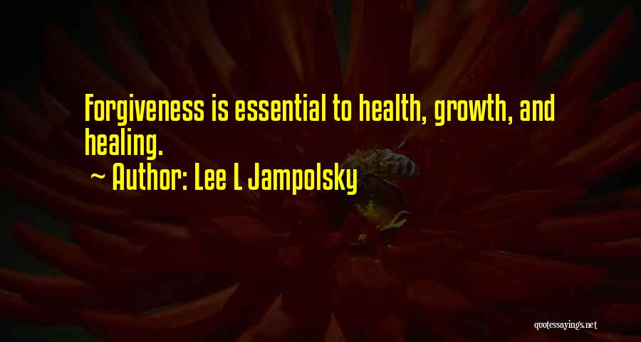 Lee L Jampolsky Quotes 2026574