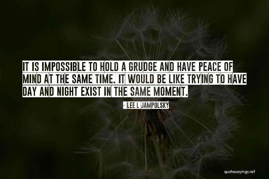 Lee L Jampolsky Quotes 322251 Lee L Jampolsky Quotes 322251