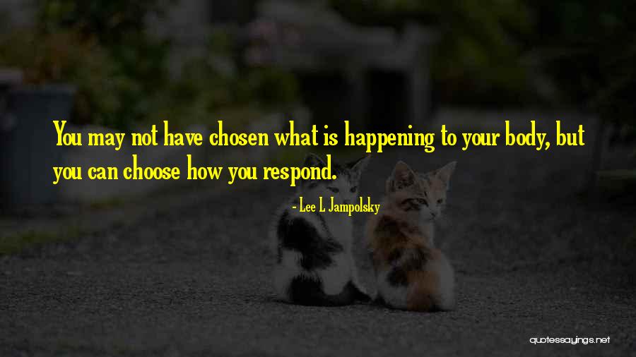 Lee L Jampolsky Quotes 873762 Lee L Jampolsky Quotes 873762
