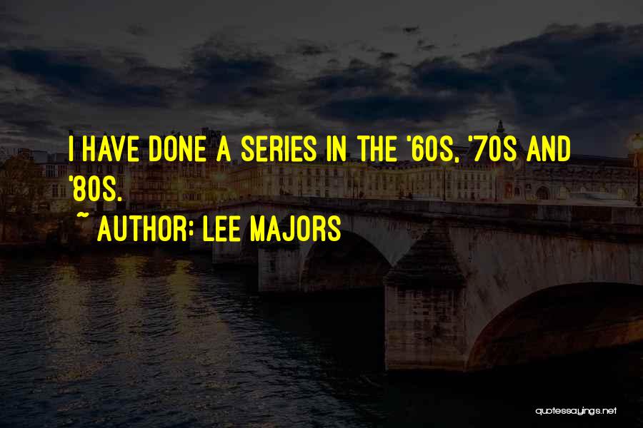 Lee Majors Quotes 1207109
