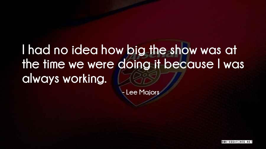 Lee Majors Quotes 1803410