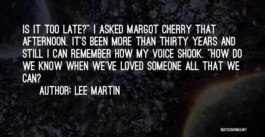 Lee Martin Quotes 1196811