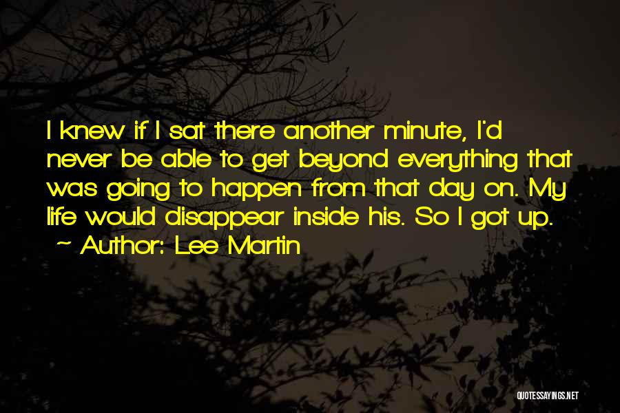 Lee Martin Quotes 1463954