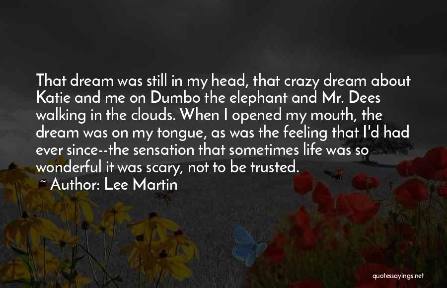 Lee Martin Quotes 1710071