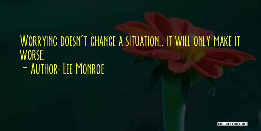 Lee Monroe Quotes 233201