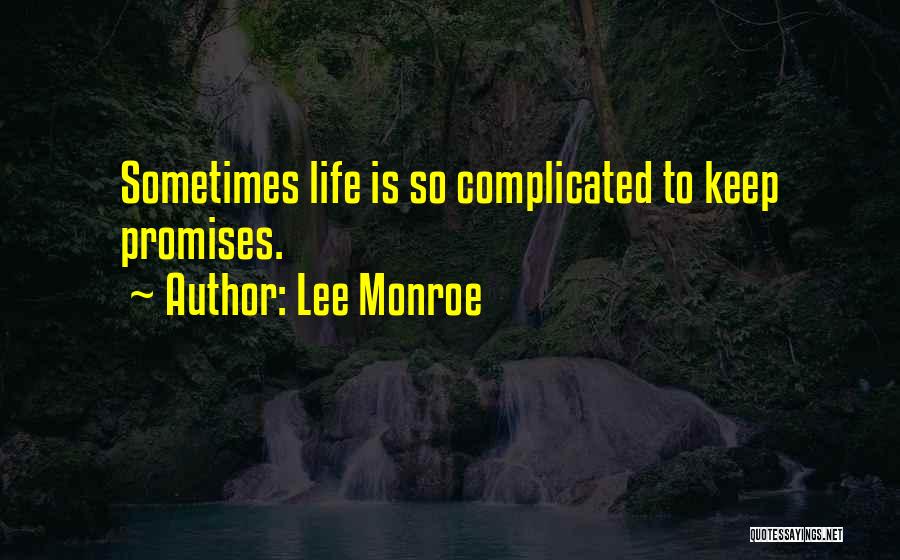 Lee Monroe Quotes 610147