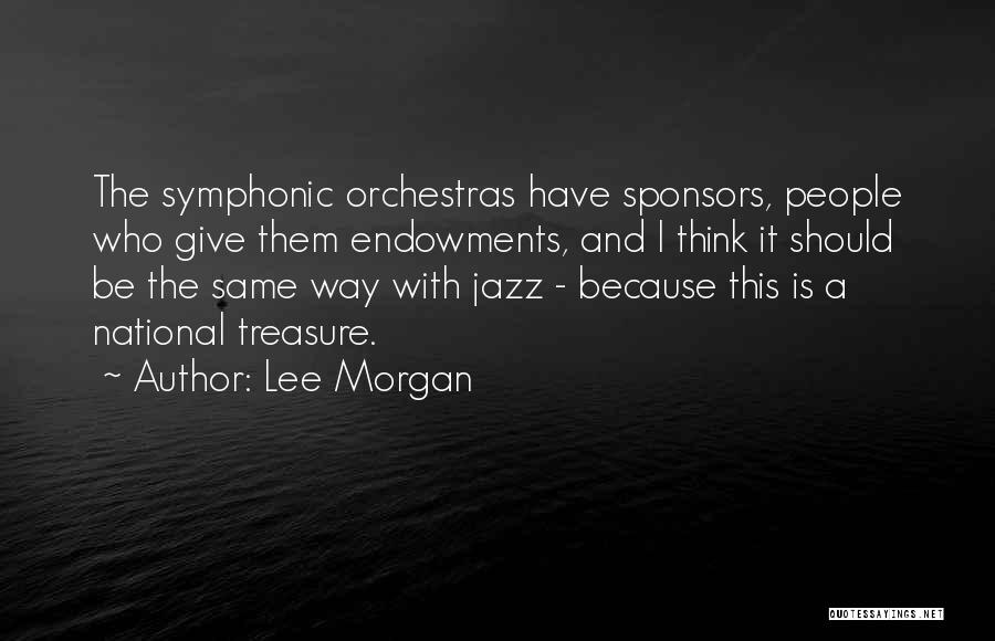 Lee Morgan Quotes 1733596