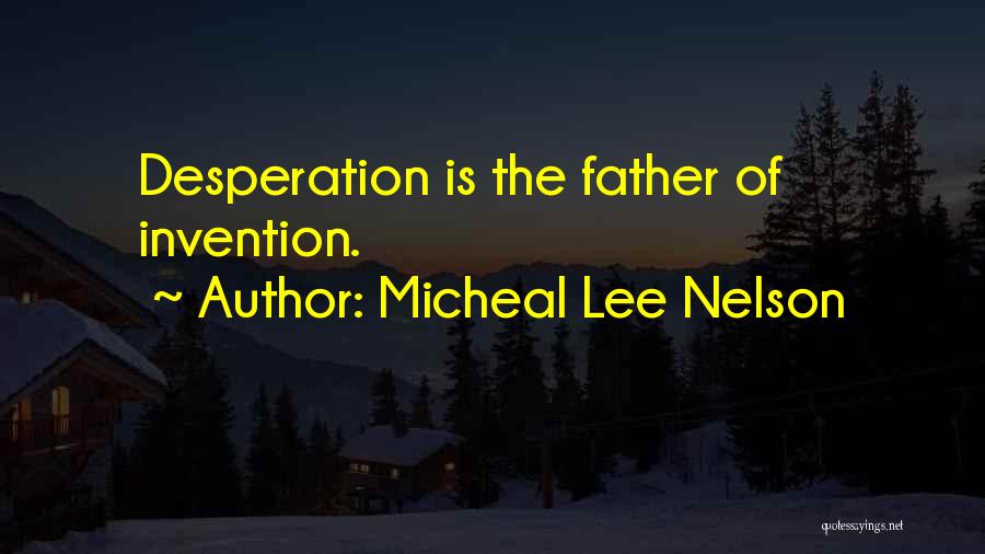 Lee Nelson Best Quotes By Micheal Lee Nelson