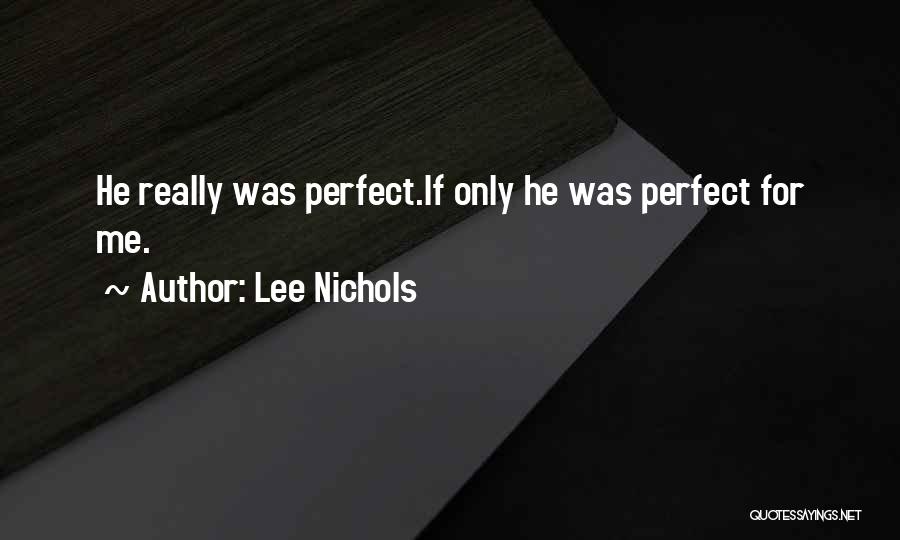 Lee Nichols Quotes 309890