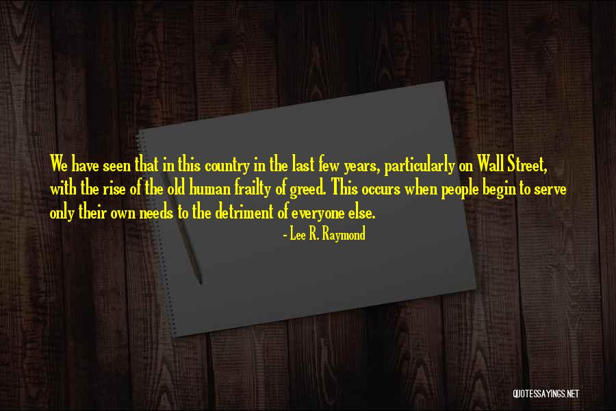 Lee R. Raymond Quotes 1561179