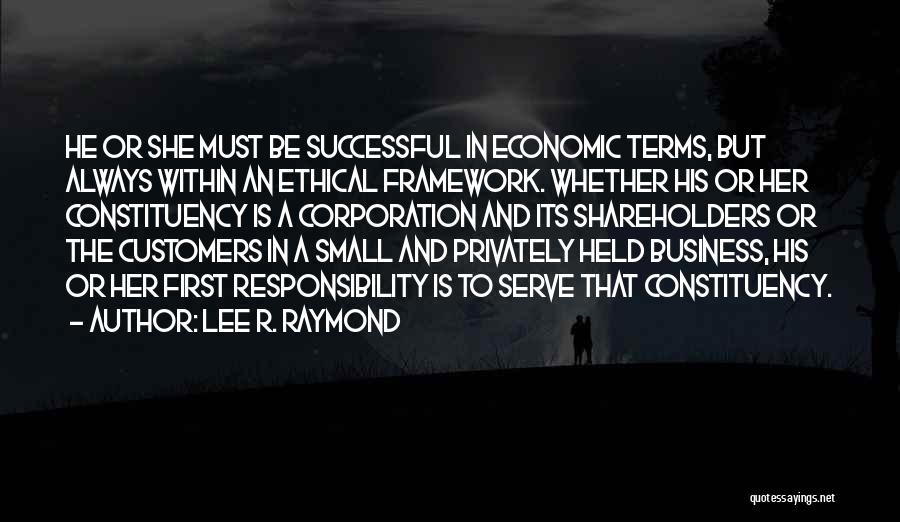 Lee R. Raymond Quotes 973166