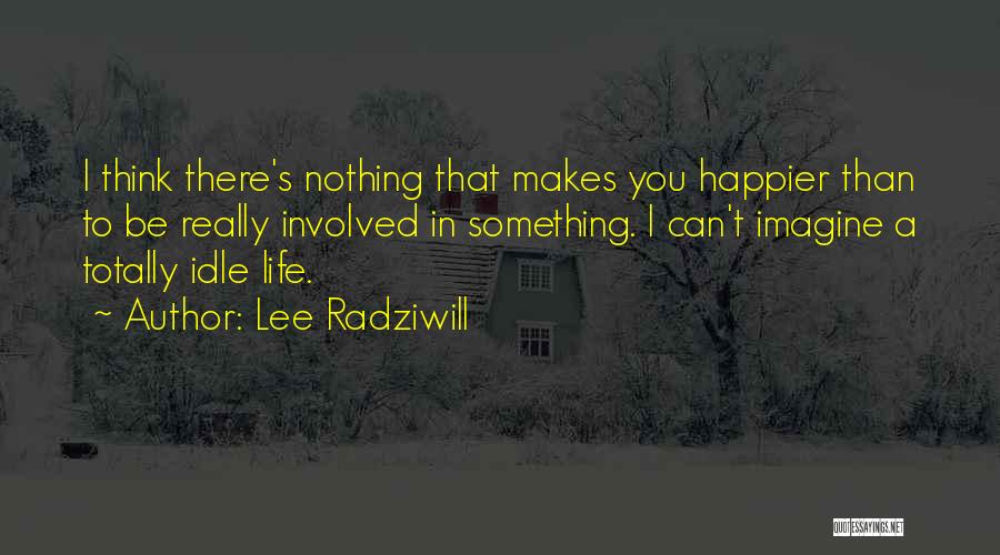 Lee Radziwill Quotes 2073952