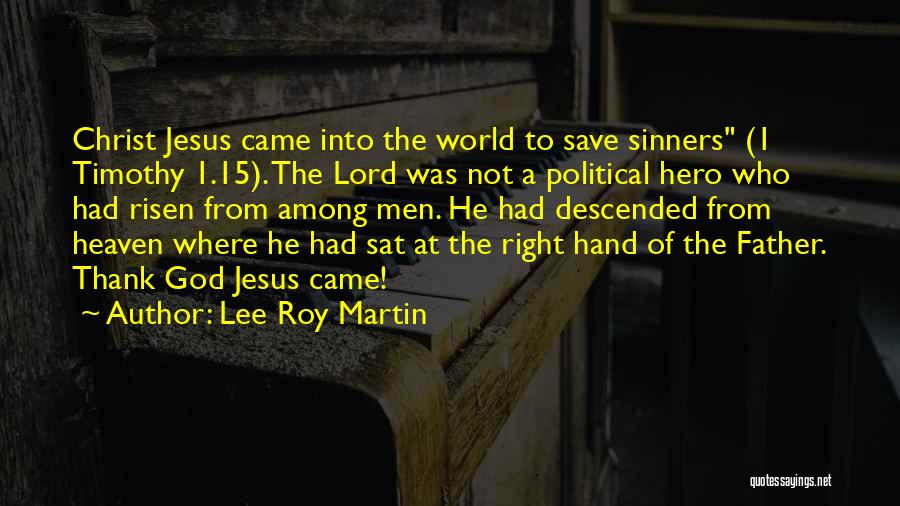 Lee Roy Martin Quotes 372221