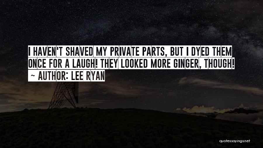 Lee Ryan Quotes 1366313