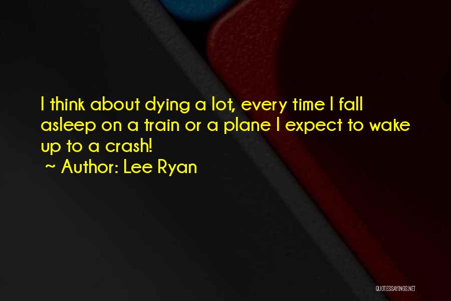 Lee Ryan Quotes 1640454